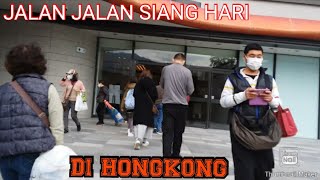 JALAN JALAN DI HONGKONG // Meikmati suasana siang hari