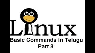 Linux Basic Commands in Telugu Part 8 | Linux Tutorial for beginners