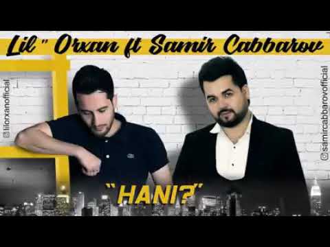 lil Orxan - Hanı?