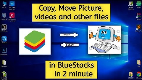 Transfer files between  BlueStacks and Window PC