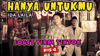 HANYA UNTUKMU - IDA LAILA || BOSQ (LAGU VIRAL TIKTOK)