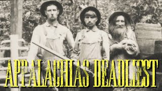 Appalachias Deadliest Mountain Men