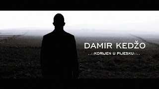 Damir Kedžo - Korijen u pijesku (OFFICIAL VIDEO) chords