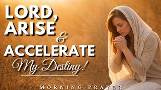 What Took Years—God Will Do Today | Morning Acceleration Prayer