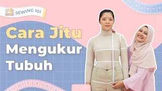 Sewing 101 | Cara Mengukur Tubuh Wanita ft. Kutuku By Wira! ✨