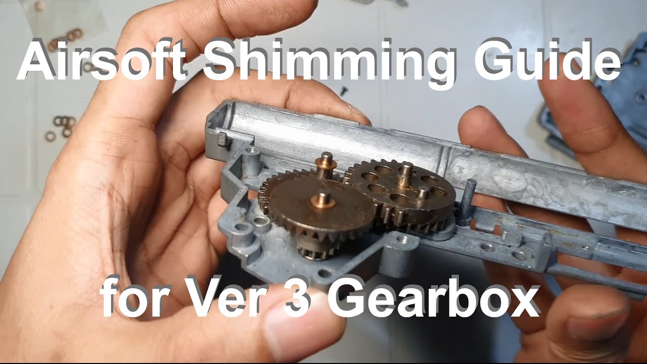 [Airsoft] Shimming Guide for a Ver3 Gearbox YouTube