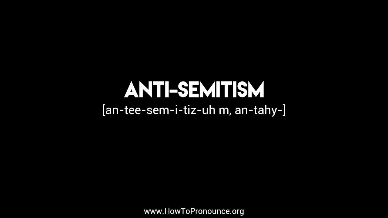 How to Pronounce "antisemitism" YouTube