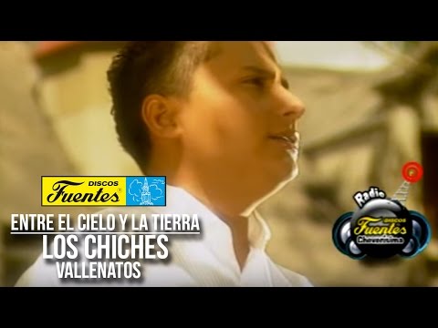 Los Chiches Vallenatos - Entre el cielo y la tierra