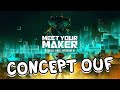 Concept ouf  meet your maker beta
