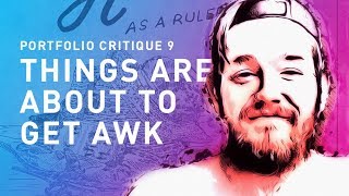 Portfolio Critique: Things Are About To Get Awk