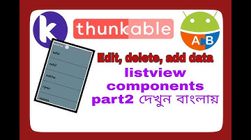 list view component part2 | kodular,appybuilder or thunkable in bangla | delete edit and data add