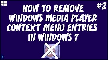 How to Remove Windows Media Player Context Menu Entries in Windows 7 by Uninstalling