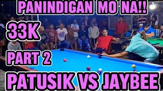 PART 2 PANINDIGAN MO NA!! PATUSIK TAGUM Vs JAYBEE SUCAL