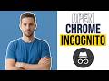 How To Open Chrome In Incognito (Easy Guide)