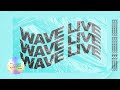 WAVE LIVE - 09.10.2021