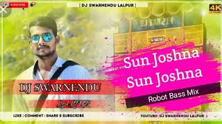 Sun Joshna Sun Joshna robot Bass Mix Dj Swarnendu Lalpur