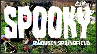 Fancy Dan - Spooky By Dusty Springfield