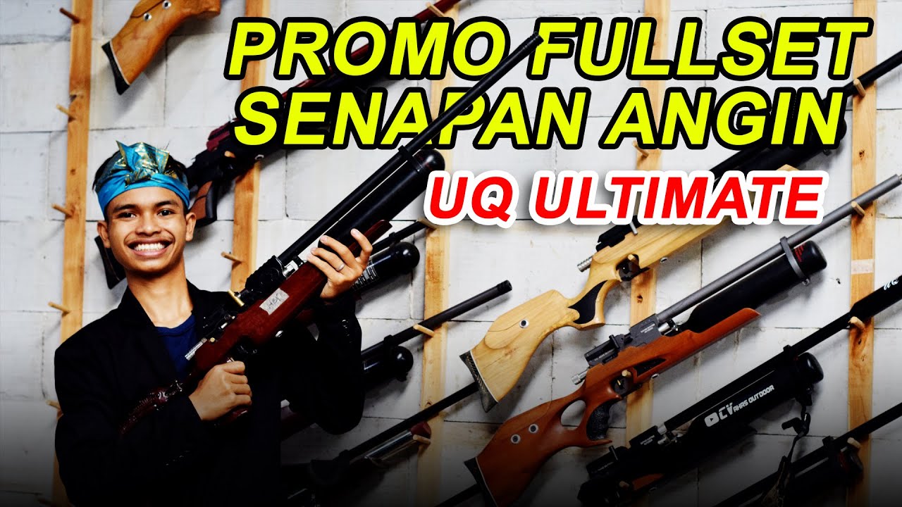 [HARGA & UPDATE ] PROMO SENAPAN ANGIN PCP UQ ULTIMATE TERBAIK DI AHAS