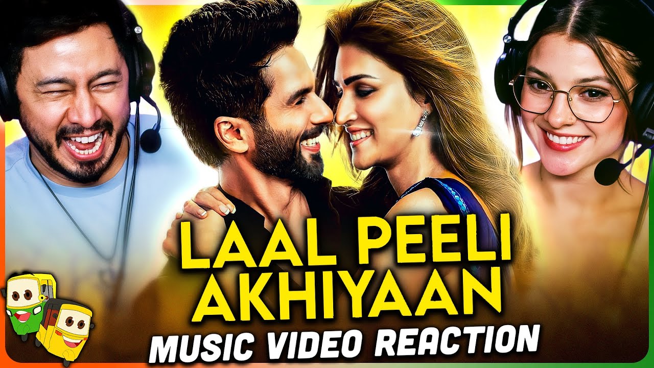 LAAL PEELI AKHIYAAN - Music Video Reaction! | Shahid Kapoor | Kriti Sanon