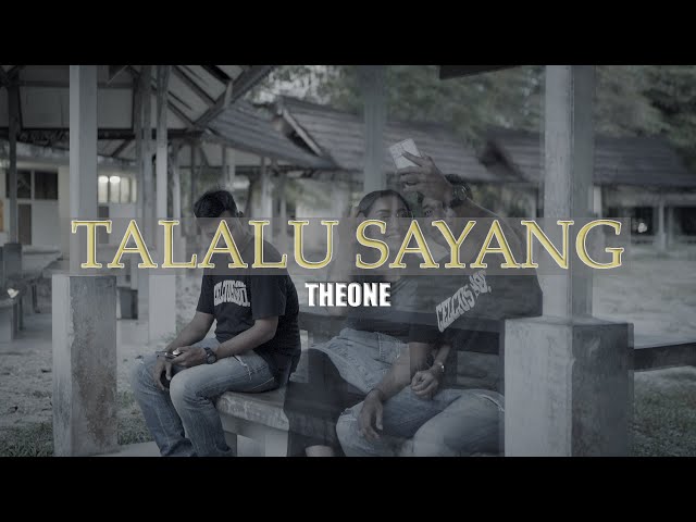 THE ONE - TALALU SAYANG (Official Music Video) class=