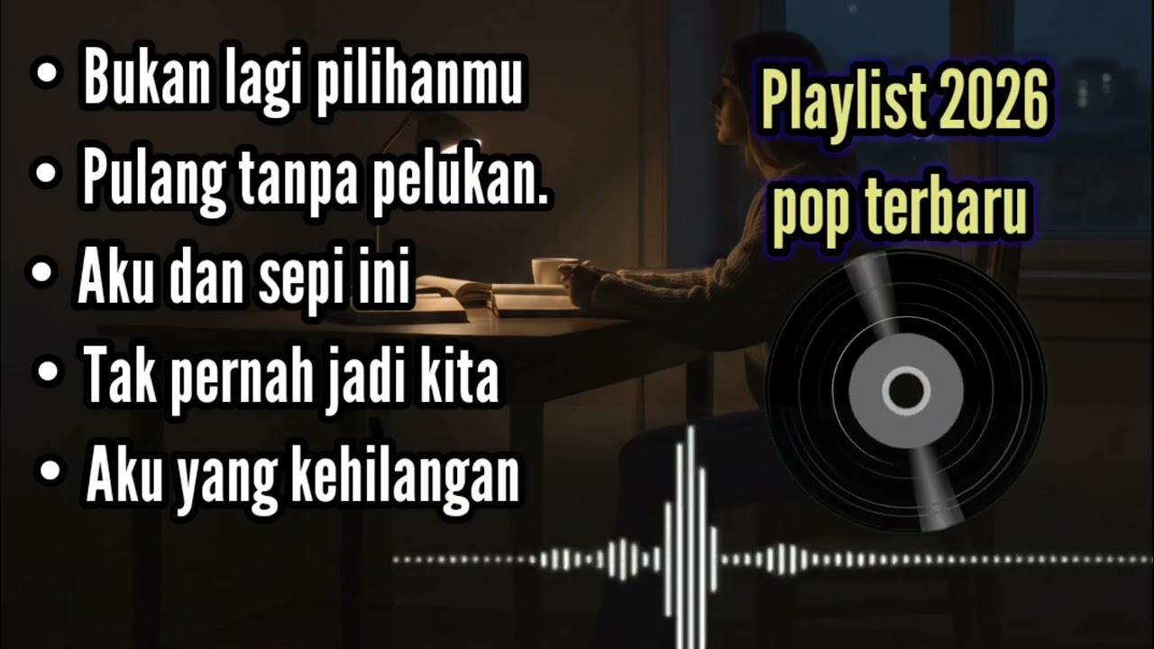 Playlist lagu pop galau _terbaru 