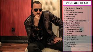 Pepe Aguilar romanticas baladas completas   Pepe Aguilar  Exitos Mix