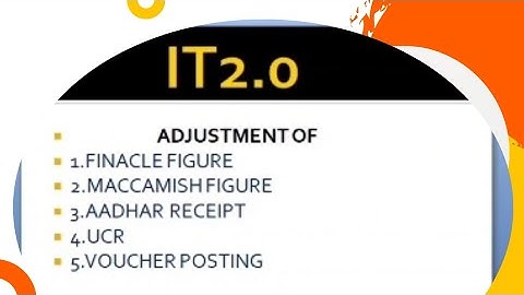 How to adjust finacle figure, maccamish figure, aadhar, ucr, and other voucher posting in IT2.0