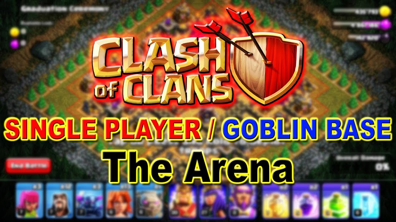 Clash of Clans Single Player The Arena Goblin Base New October