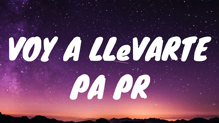 Bad Bunny- VOY A LLeVARTE PA PR Letra