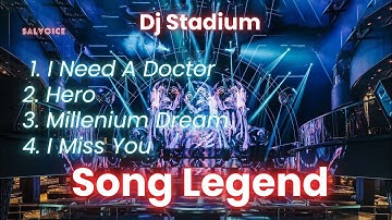 Thumbnail of I NEED A DOCTOR X HERO X MILLENIUM DREAM X I MISS YOU • SONG LEGEND REMIX BREAKBEAT