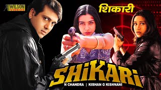 Shikari Hindi Full Movie | Govinda, Karisma Kapoor, Tabu, Johnny Lever | HD |