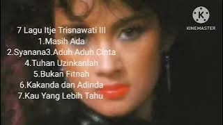 7 Lagu Itje Trisnawati III