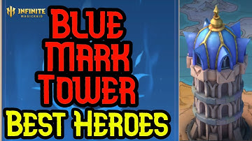 Best Heroes For Blue Mark Tower - Infinite Magicraid