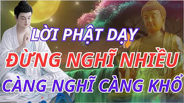 Càng Nghĩ Càng Khổ | Lời Phật Dạy Về Buông Bỏ Và Bình Yên