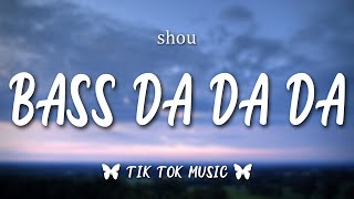 Bass Da Da Da (Letra/Lyrics)