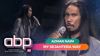 Azman Naim - My Sejahtera Way | #ABPBH34