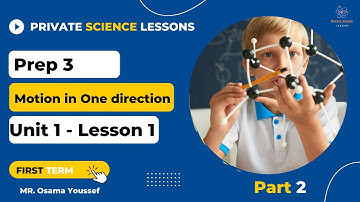 Science Prep3 Unit1 Lesson1 (Motion in one direction)#2 2022 /2023ٍ