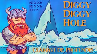 Diggy Diggy Hole  Clamavi De Profundis