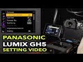 PANASONIC  LUMIX GH5  SETTING VIDEO