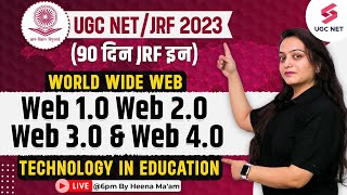 UGC NET 2023 | Education | World Wide Web - Web 1.0 Web 2.0 Web 3.0 & Web 4.0 | Heena Ma'am