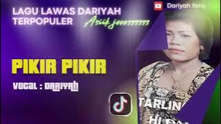 Dariyah - Pikir pikir