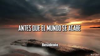 Residente-Antes Que El Mundo Se Acabe (Letra/Lyrics)