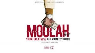 Young Greatness - Moolah (Remix) ft. Yo Gotti & Lil Wayne