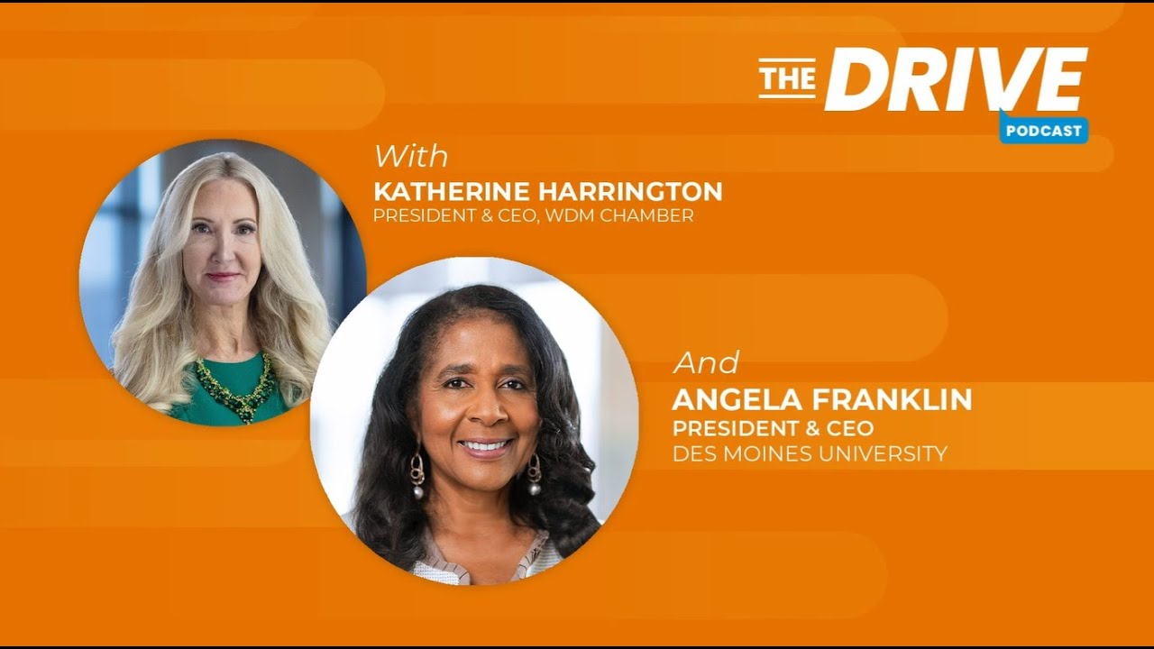 The Drive, Ep. 14: Dr. Angela Franklin — President & CEO of Des Moines University