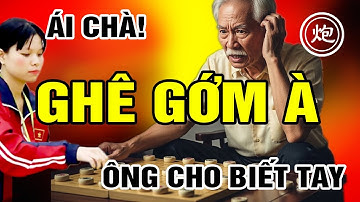 Lão Mạnh BẮT CẢ 2 XE Ngô Lan Hương, Run Rẩy "NGHÊ GỚM À, ÔNG CHO BIẾT TAY " - Cờ Tướng CTV