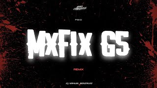 MXFIX G5 (Remix) FEID - DJ Nahuel Gonzalez