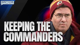 Will Dan Snyder Get To Keep His Team Don t Me With Dan Dakich