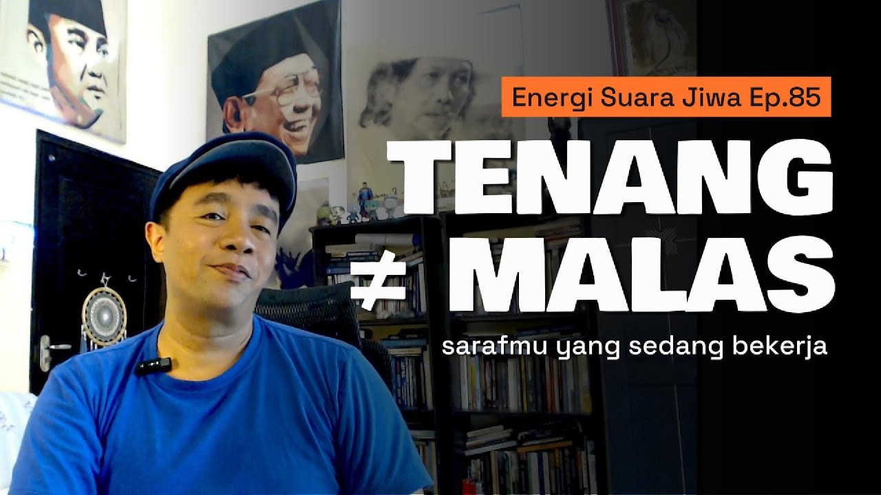 Tenang Itu Bukan Malas — Justru Ini Cara Tubuh Mencetak Sukses | Energi Suara Jiwa Ep.85