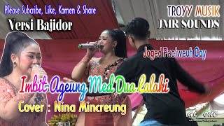 NINA MINCREUNG - IMBIT AGEUNG medley DUA LALAKI