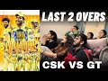 REACTING ON IPL FINAL 2 OVERS - CSK vs GT